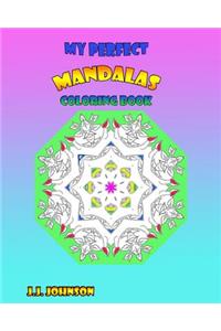 My Perfect Mandalas Coloring Book