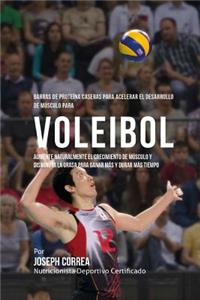 Barras de Proteina Caseras para Acelerar el Desarrollo de Musculo para Voleibol