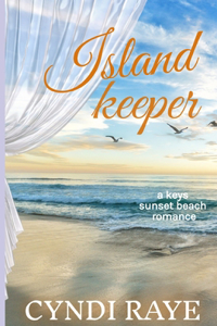 Island Keeper A Keys Sunset Beach Romance) Book 4