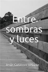 Entre Sombras y Luces
