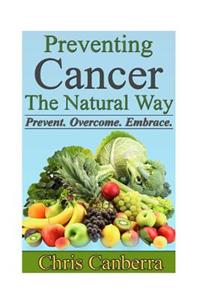 Preventing Cancer The Natural Way