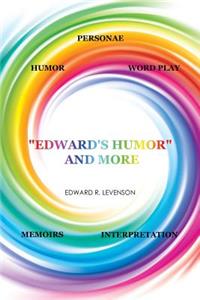 Edward's Humor and More