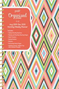 Posh: Organized Living 17-Month 2019-2020 Monthly/Weekly Planner Calendar