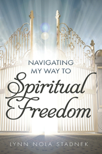 Navigating My Way to Spiritual Freedom