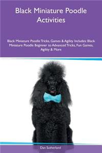 Black Miniature Poodle Activities Black Miniature Poodle Tricks, Games & Agility Includes