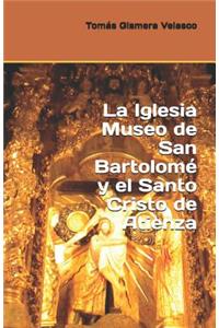 Iglesia Museo de San Bartolomé y el Santo Cristo de Atienza