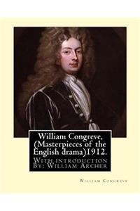 William Congreve, (Masterpieces of the English drama)1912. By