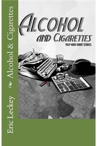 Alcohol and Cigarettes