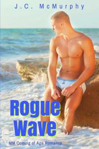 Rogue Wave: MM Gay Coming of Age Romance