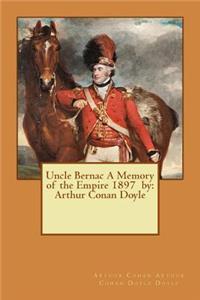 Uncle Bernac A Memory of the Empire 1897 by