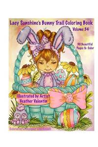 Lacy Sunshine's Bunny Trail Coloring Book Volume 34