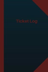 Ticket Log (Logbook, Journal - 124 pages 6x9 inches)