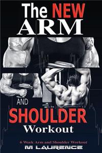New Arm and Shoulder Workout