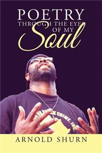 Poetry Through the Eyes of My Soul