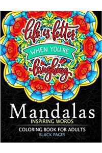 Mandalas Inspiring Words Coloring Book Black Pages
