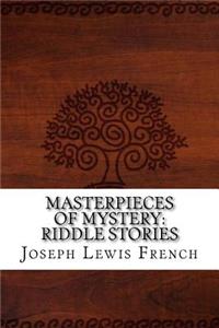 Masterpieces of Mystery: Riddle Stories