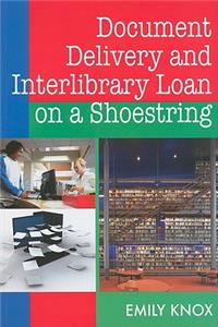 Document Delivery and Interlibrary Loans on a Shoestring (HTD)