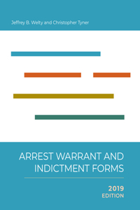 Arrest, Warrant, and Indictment Forms