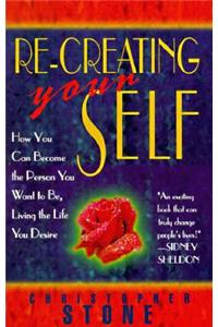 Re-Creating Your Self