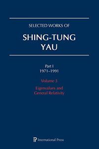 Selected Works of Shing-Tung Yau 1971-1991: Volume 3