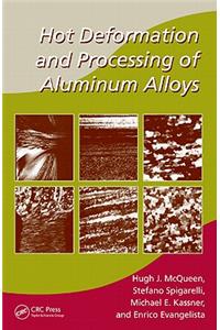 Hot Deformation and Processing of Aluminum Alloys