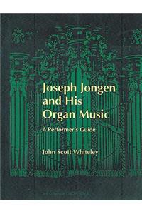Joseph Jongen and his Organ Music