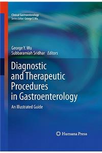 Diagnostic and Therapeutic Procedures in Gastroenterology: An Illustrated Guide