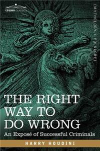 Right Way to Do Wrong