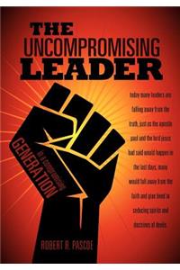Uncompromising Leader