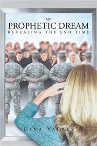 My Prophetic Dream Revealing the End Time