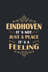 Eindhoven Its not just a place its a feeling