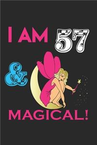 i Am 57 Notebook & Magical ! Birthday Gift