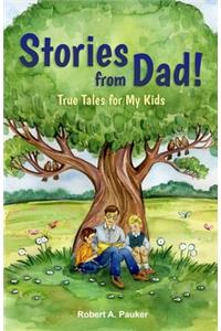 Stories from Dad!