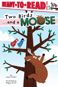 Two Birds . . . and a Moose