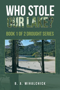 Who Stole Our Lake?