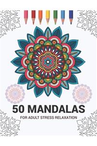 50 Mandalas For Adult Stress Relaxation