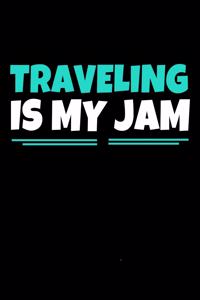 Traveling Is My Jam