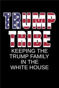 Trump Tribe Keeping the Trump Family in the White House
