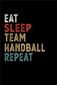 Eat Sleep Team Handball Repeat Funny Sport Gift Idea