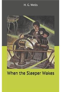 When the Sleeper Wakes
