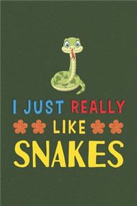 I Just Really Like Snakes