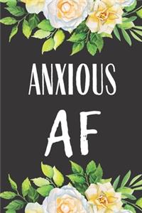 Anxious AF