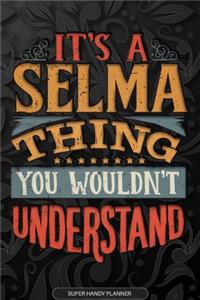 Its A Selma Thing You Wouldnt Understand