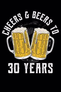 Cheers And Beers To 30 Years