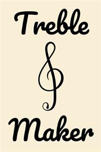 Treble maker