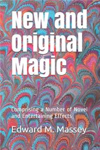 New and Original Magic