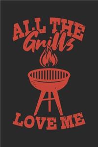 All The Grills Love Me