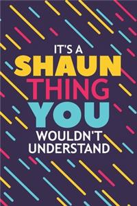 It's a Shaun Thing You Wouldn't Understand