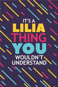 It's a Lilia Thing You Wouldn't Understand