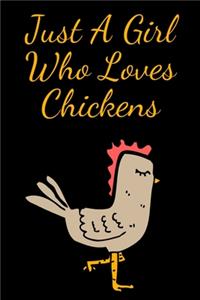 Just A Girl Who Loves Chickens